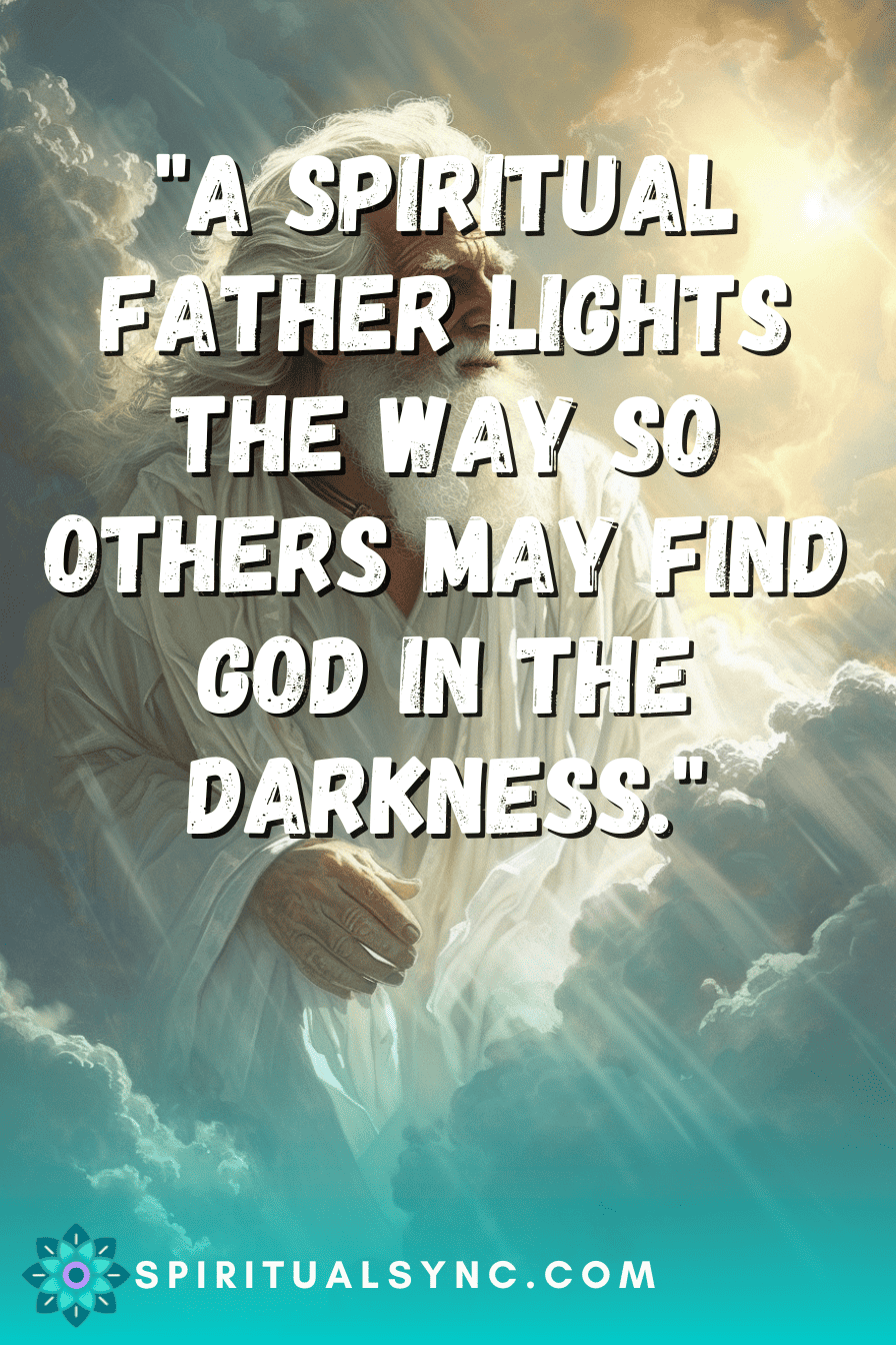 182 Quotes For Spiritual Father: Insights And Revelations ...